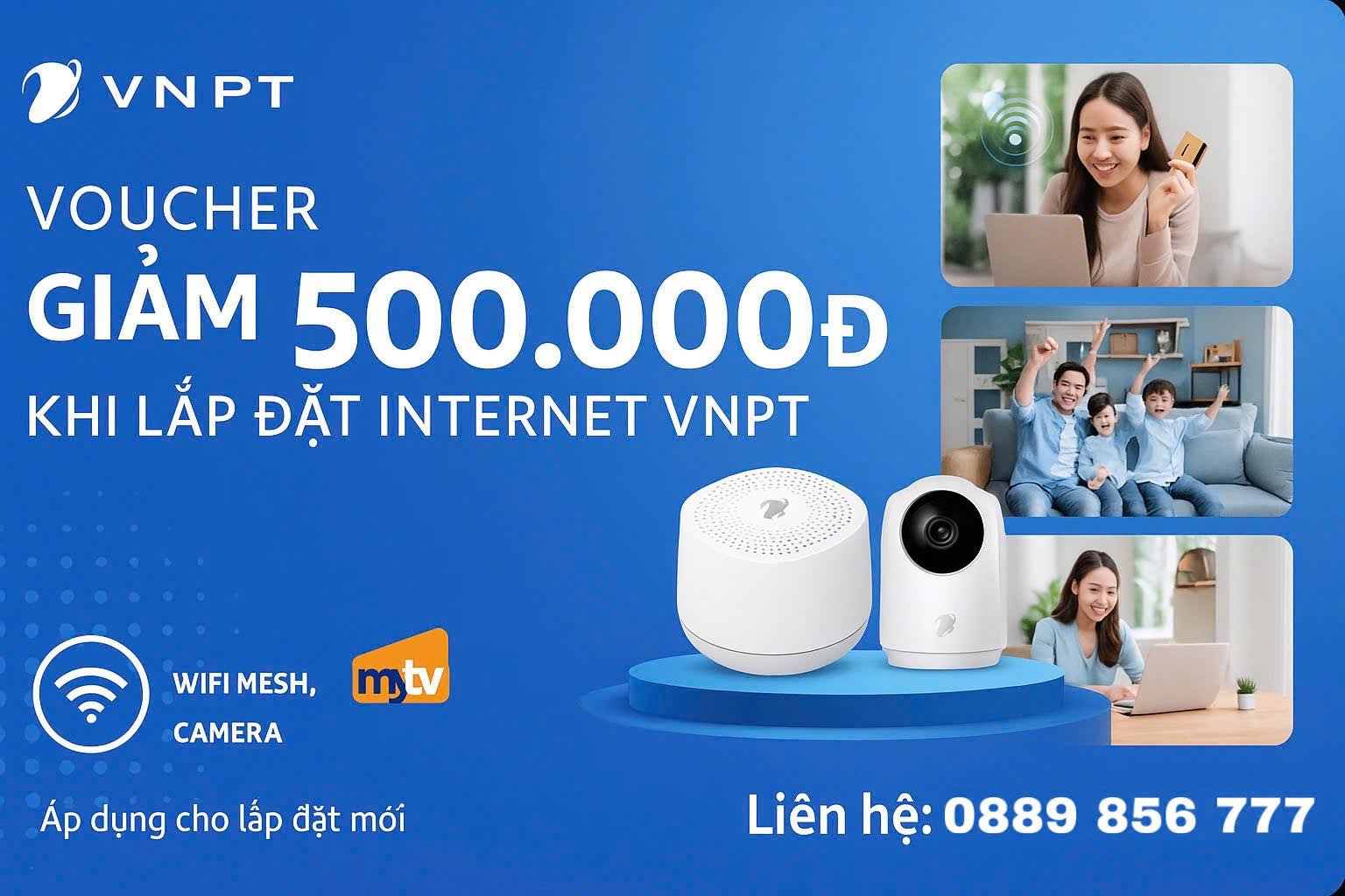 Dịch vụ lắp đặt mạng Internet VNPT tốc độ cao, giá cước 240.000, tặng voucher 500k và hỗ trợ phí lắp đặt. Liên hệ Quang Huy: 0889 856 777.